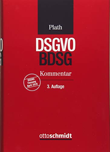BDSG/DSGVO: Kommentar zu DSGVO, BDSG und den Datenschutzbestimmungen des TMG und TKG von Schmidt , Dr. Otto
